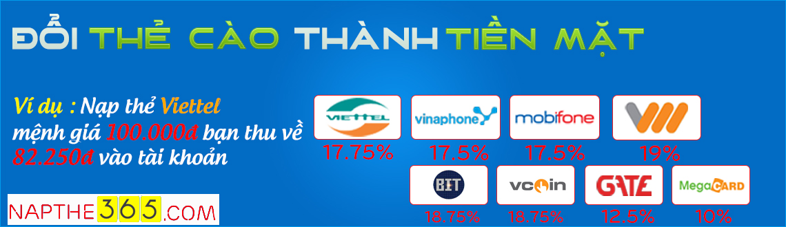 đổi Thẻ Cao Thanh Tiền Mặt Uy Tin Phi Sieu Rẻ Chỉ Từ 10