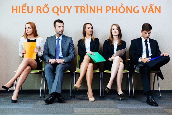 Hiểu rõ quy trình phỏng vấn sẽ giúp bạn dành lợi thế trong xin việc làm